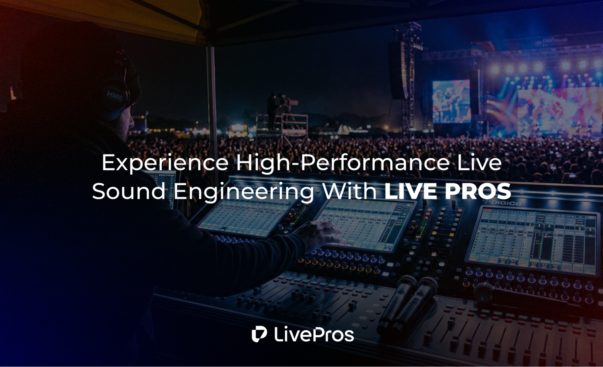 Experience High-Performance Live Sound Engineering With LIVE PROS
